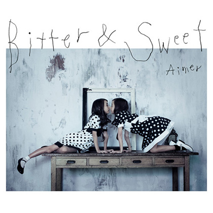 Aimer「Bitter & Sweet」（ALBUM）