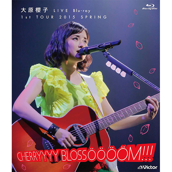 大原櫻子 『LIVE Blu-ray 1st TOUR 2015 SPRING～CHERRYYYY BLOSSÖÖÖÖM!!!～(Blu-ray&DVD)